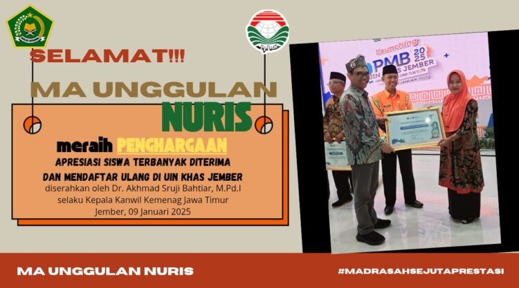 Selamat dan Sukses, MA Unggulan Nuris Dapat Apresiasi dan Penghargaan dari UIN KHAS Jember